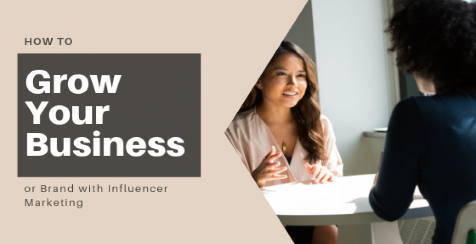 How to Use Influencer Marketing to Grow Your Business In 2024
