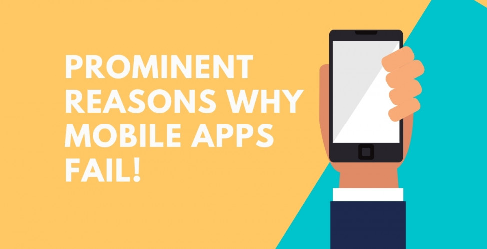 5 Prominent Reasons Why Mobile Apps Fail