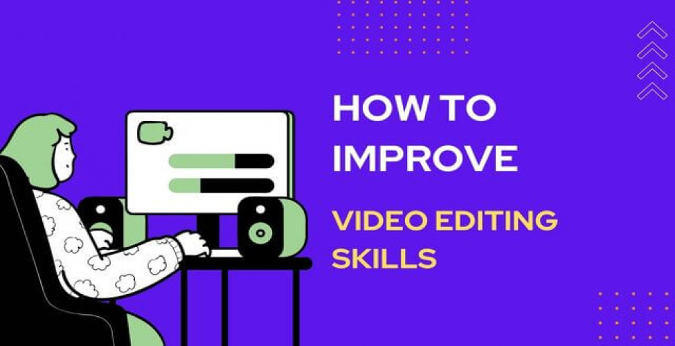 10 How to Improve Video Editing Skills: Pro Tips for Beginners In 2024