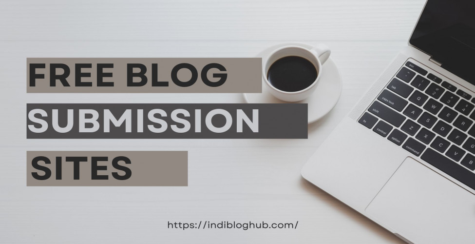 Discover Top Blog Submission Sites - Your Ultimate List!