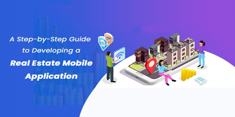 Step-By-Step Guide to Developing a Real Estate App