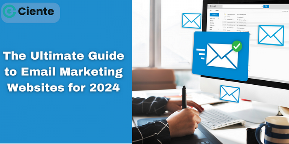 The Ultimate Guide to Email Marketing Websites for 2024