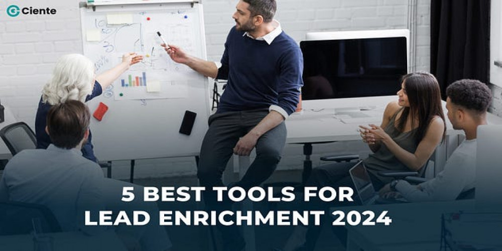 5 Best Tools For Lead Enrichment 2024