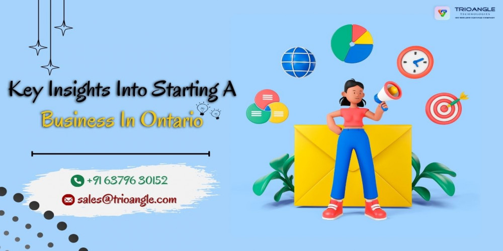 Key Insights Into Starting A Business In Ontario