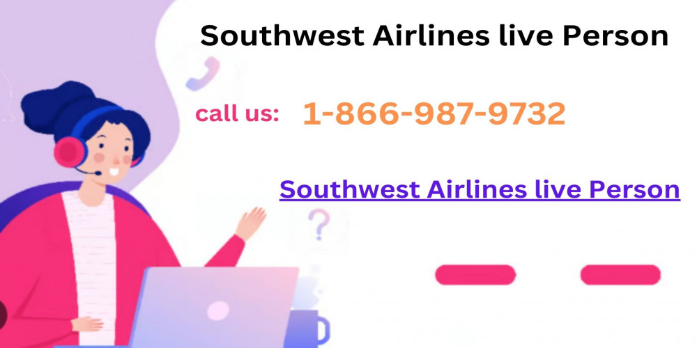 Southwest Airlines live Person 