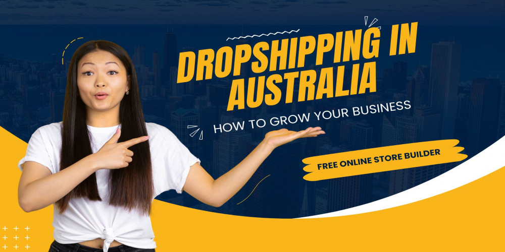 Dropshipping in Australia: A Basic Guide