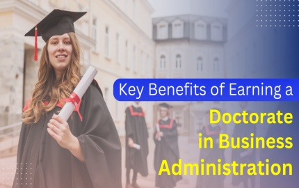 Key Benefits of Earning a Doctorate in Business Administration