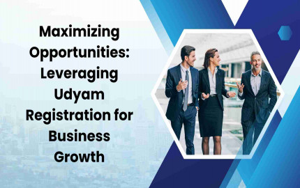 Maximizing Opportunities: Leveraging Udyam Registration for Business Growth