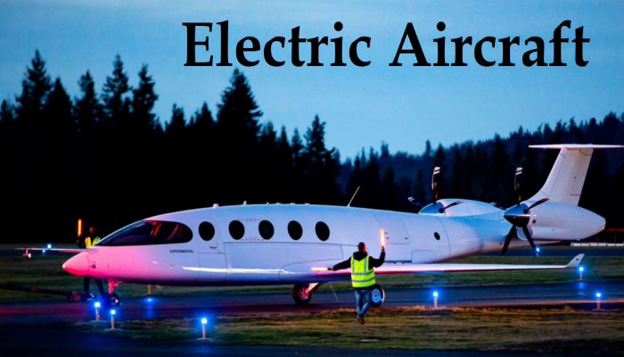 Electric Aircraft Market Size, In-depth Analysis Report and Global Forecast to 2032