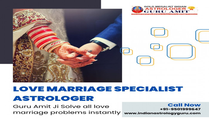Love Marriage Specialist Astrologer in India - Guru Amit Ji
