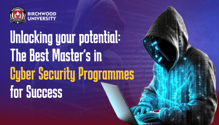 Unlocking Your Potential: The Best Master's in Cyber Security Programs for Success