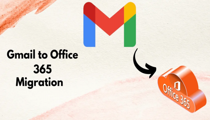 Direct & Doable Method to Transfer Gmail Emails to Outlook 365