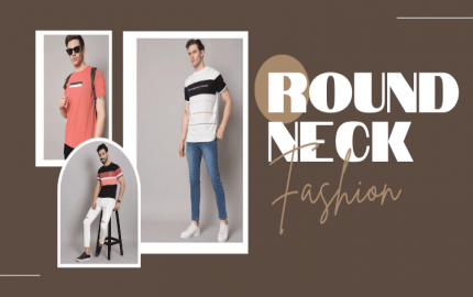 Round Neck T-Shirts: Styling Tips To Suit Every Personality