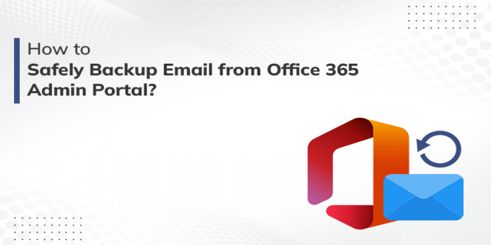 How to Export emails from Office 365 Admin Center?