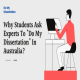 Why Students Ask Experts To "Do My Dissertation" In Australia?