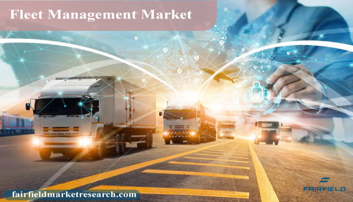 Fleet Management Market Key Players, Size, Trends, Opportunities & Growth Analysis 2030