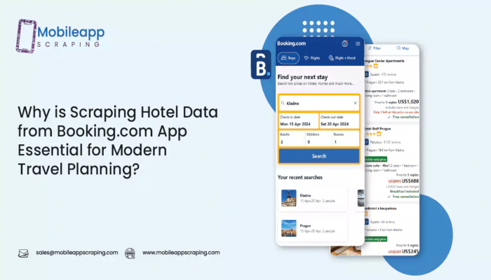 Why is Scraping Hotel Data from Booking.com App Essential for Modern Travel Planning?