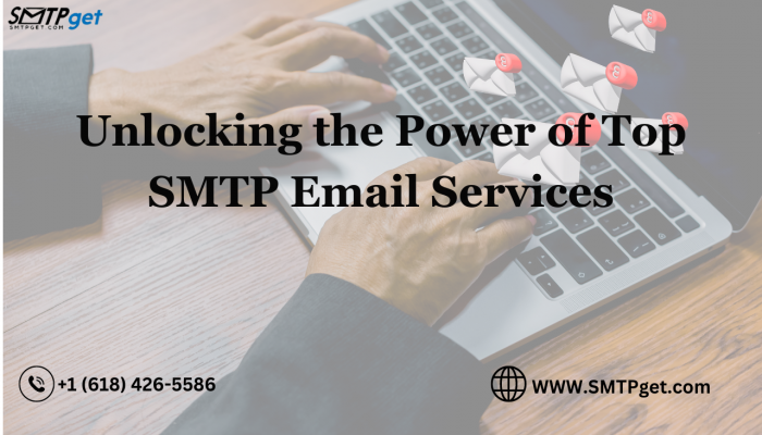 Unlocking the Power of Top SMTP Email Services
