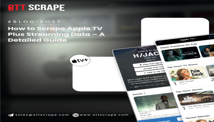 Scrape Apple TV Plus Streaming Data | Apple TV Scraper