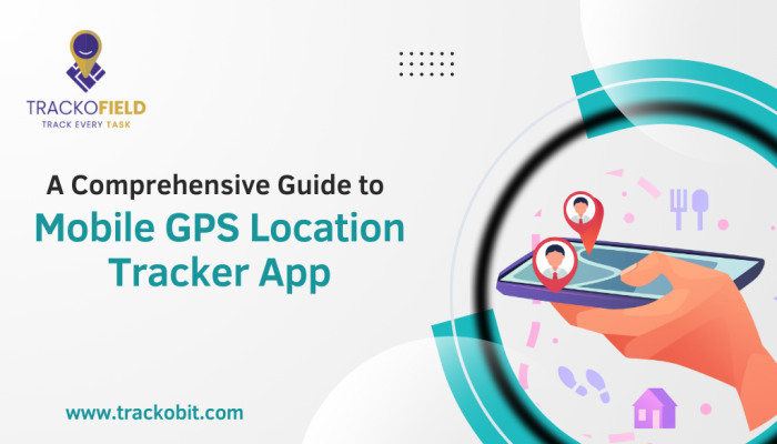 What is Mobile GPS Location Tracker App and What are Its Benefits?
