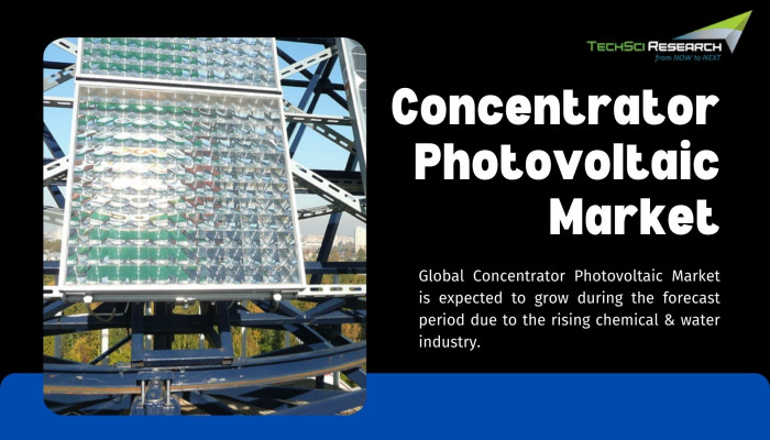 Concentrator Photovoltaic Market Impact Assessment: Trends & Investment Opportunities