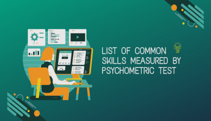 List of Common Skills Measured by Psychometric Test