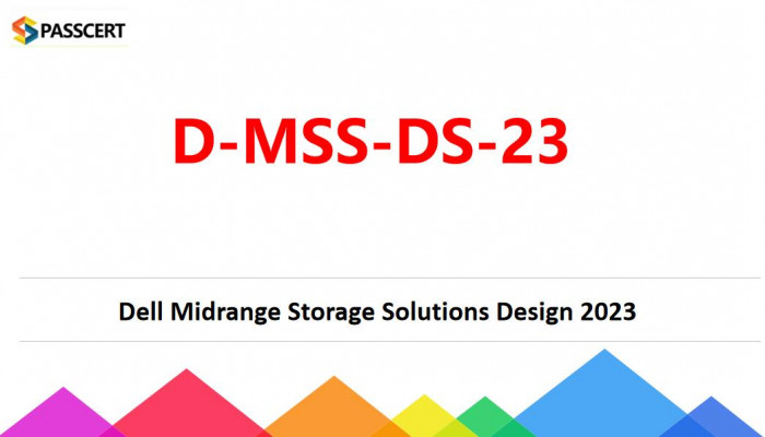 D-MSS-DS-23 Dell Midrange Storage Solutions Design 2023 Exam Preparation