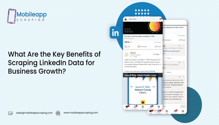 What Are the Key Benefits of Scraping LinkedIn Data for Business Growth?