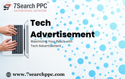 Maximizing Your Reach with Tech Advertisement