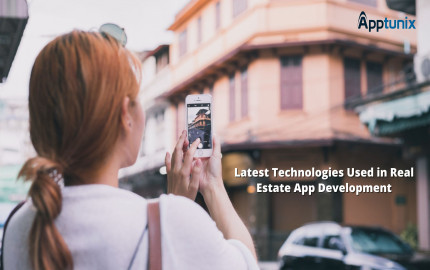 What are the Latest Technologies Used in Real Estate App Development? 