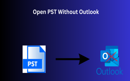 How to Open PST File without Outlook? Explore Here