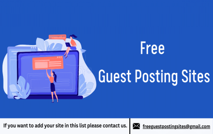40+ Free Guest Posting Sites to Submit Guest Posts in 2024