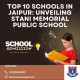 Top 10 Schools In Jaipur: Unveiling Stani Memorial Public School