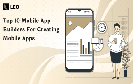 The Top 10 Mobile App Builders for Creating Mobile Apps Without Coding