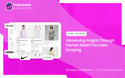 Harnessing Insights Through Fashion Retail Price Data Scraping