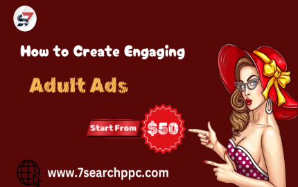 How to Create Engaging Adult Ads