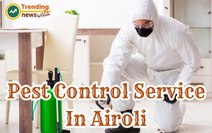 Ensuring Pest-Free Living in Airoli: Top Pest Control Services at Your Service