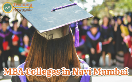 Navigating Excellence: A Guide to MBA Colleges in Navi Mumbai