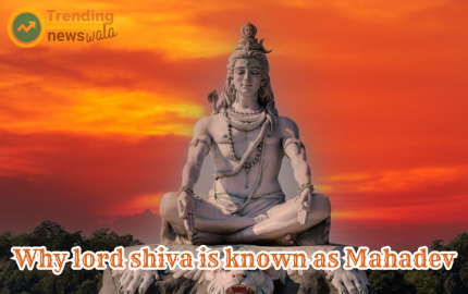 Unraveling the Essence: Why Lord Shiva is Known as Mahadev