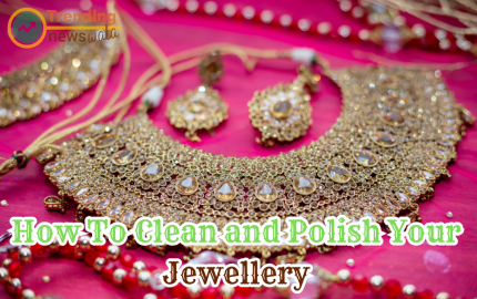How To Clean and Polish Your Jewellery?