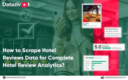 How to Scrape Hotel Reviews Data for Complete Hotel Review Analytics?