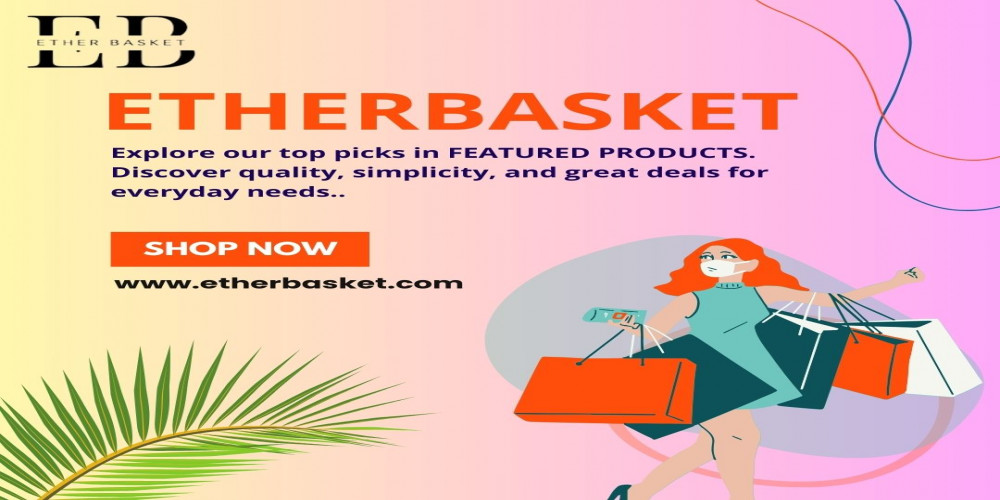 What You Didn't Realize About Online Shopping With EtherBasket Is Powerful - But Extremely Simple
