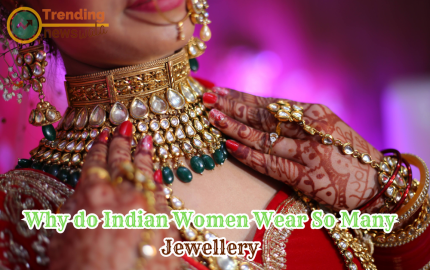  Exploring the Rich Tradition: Why Indian Women Wear So Much Jewelry