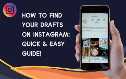 How to Find Your Drafts on Instagram: Quick & Easy Guide! 