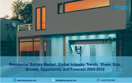 Residential Battery Market Growth, Share, Trends, Demand and Forecast 2024-2032
