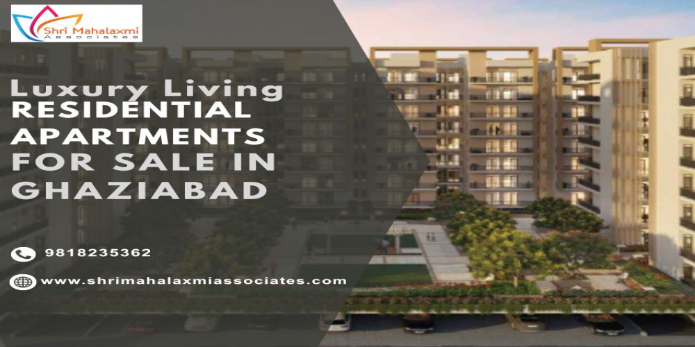 Luxury Living: Residential Apartments for Sale in Ghaziabad