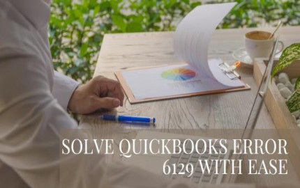 Quick & Easy Ways to Resolve QuickBooks Error 6129