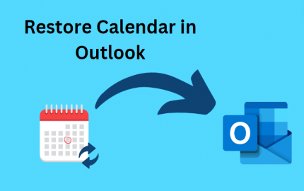 How To Restore Calendar in Outlook? Expert Methods