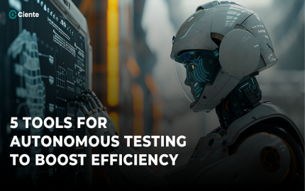 5 Tools for Autonomous Testing to Boost Efficiency