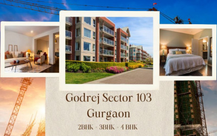Godrej Sector 103 Gurgaon: Where Luxury Meets Lifestyle Excellence